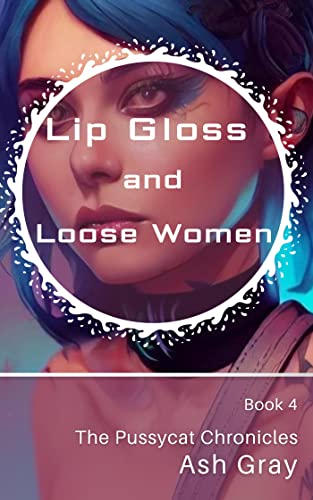 Cover of Lip Gloss and Loose Women