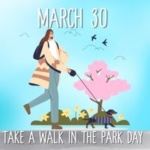 Take A Walk In The Park Day