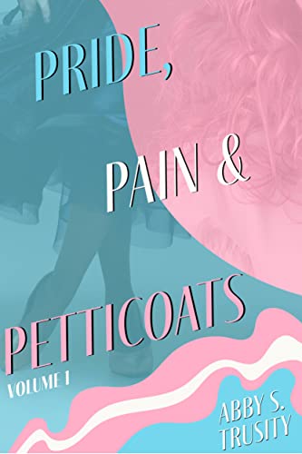 Cover of Pride, Pain & Petticoats