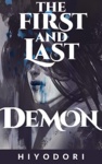 Cover of The First and Last Demon