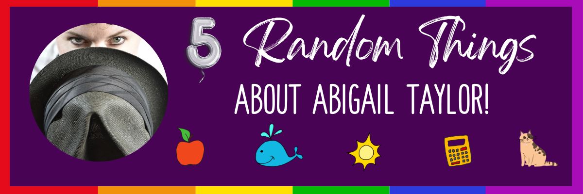 Abigail Taylor 5 Random Things Graphic