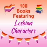 100 Books Featuring Lesbian Characters