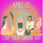 Love Your Thighs Day