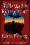 Cover of The Remarkable Retirement of Edna Fisher