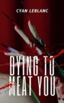 Cover of Dying To Meat You