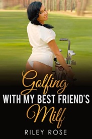 Cover of Golfing with My Best Friend's MILF