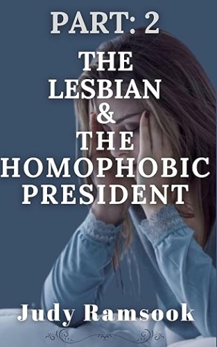 Cover of The Lesbian And The Homophobic President Part 2