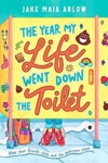 Cover of The Year My Life Went Down the Toilet