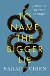Cover of To Name the Bigger Lie