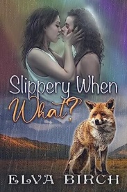 Cover of Slippery When What?