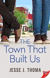 The Town That Built Us