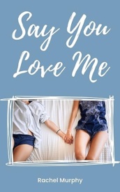 Cover of Say You Love Me