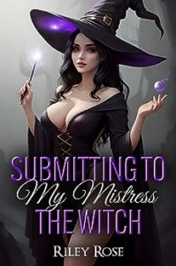 Submitting to My Mistress the Witch