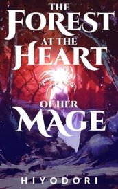 Cover of The Forest at the Heart of Her Mage