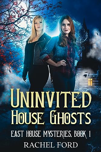 Cover of Uninvited House Ghosts