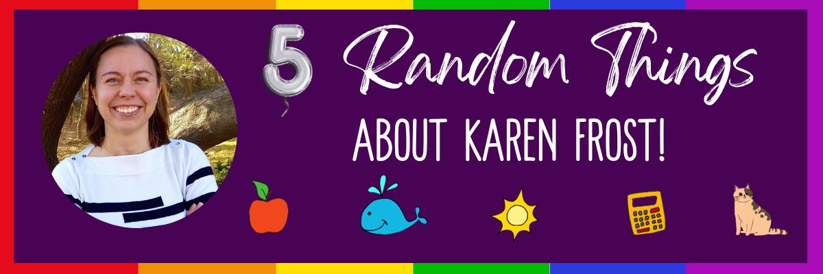5 Random Things Graphic with Karen Frost