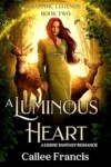 Cover of A Luminous Heart