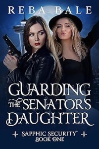Guarding the Senator’s Daughter