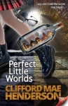Cover of Perfect Little Worlds