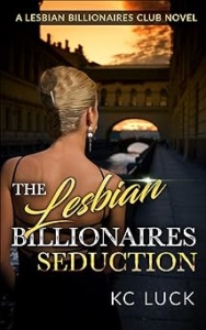 The Lesbian Billionaires Seduction