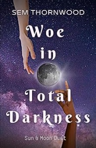 Woe in Total Darkness