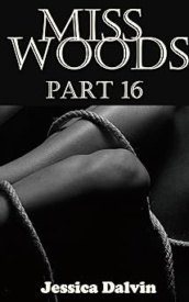 Cover of Miss Woods Part Sixteen