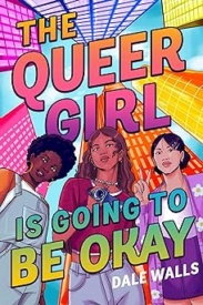 Cover of The Queer Girl is Going to Be Okay