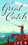 Cover of A Great Catch