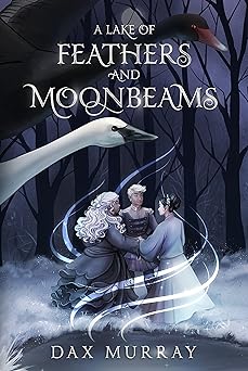 Cover of A Lake of Feathers and Moonbeams
