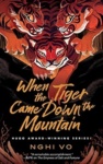 Cover of When the Tiger Came Down the Mountain