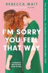 Cover of I'm Sorry You Feel That Way