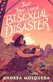 Cover of Just Your Local Bisexual Disaster