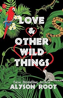 Cover of Love & Other Wild Things