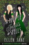 Cover of A Hive of Secrets and Spells