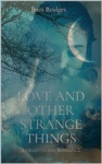 Cover of Love and Other Strange Things