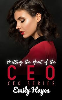 Cover of Melting the Heart of the CEO