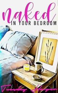 Naked in Your Bedroom