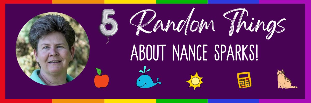 5 Random Things About Nance Sparks
