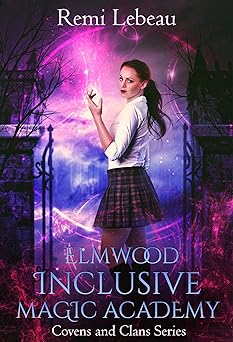 Cover of Elmwood Inclusive Magic Academy
