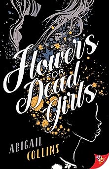 Cover of Flowers for Dead Girls