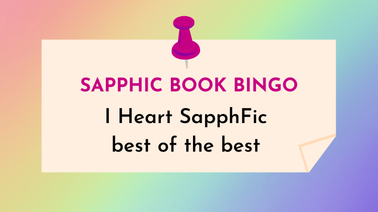 I Heart SapphFic best of the best winner (Sapphic Book Bingo #6)