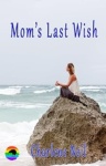 Cover of Mom's Last Wish
