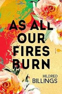 As All Our Fires Burn