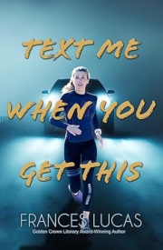 Cover of Text Me When You Get This