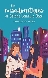 Cover of The Misadventures of Getting Lainey a Date