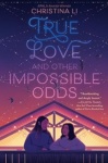 Cover of True Love and Other Impossible Odds