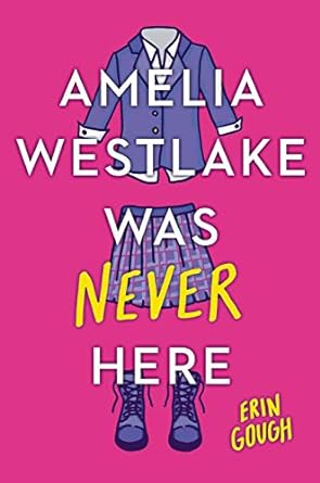 Cover of Amelia Westlake Was Never Here