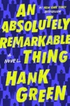 Cover of An Absolutely Remarkable Thing