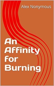 An Affinity for Burning