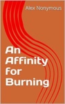 Cover of An Affinity for Burning